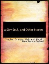 A Slav Soul, and Other Stories