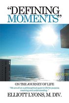"Defining Moments" on the Journey of Life