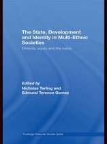Routledge Malaysian Studies Series - The State, Development and Identity in Multi-Ethnic Societies