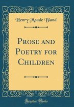 Prose and Poetry for Children (Classic Reprint)