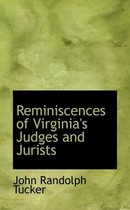 Reminiscences of Virginia's Judges and Jurists