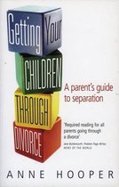 Getting Your Children Through Divorce