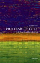 Very Short Introductions - Nuclear Physics: A Very Short Introduction