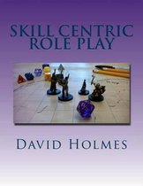 Skill Centric Role Play