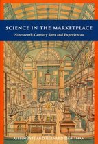 Science In The Marketplace - Nineteeth-Century Sites And Experiences