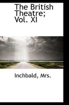 The British Theatre; Vol. XI