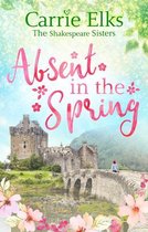 The Shakespeare Sisters 3 - Absent in the Spring
