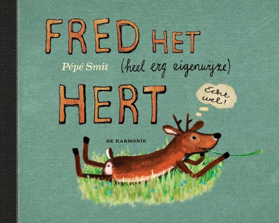 Fred het (heel erg eigenwijze) hert - cover