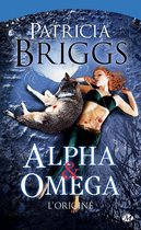 Alpha & Omega - Alpha & Omega : Alpha & Omega - L'Origine