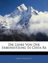 Die Lehre Von Der Erbeinsetzung Ex Certa Re