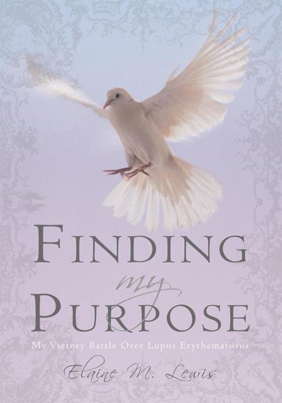 Finding My Purpose (My Victory Battle Over Lupus Erythematos ... - cover