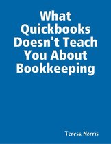What Quickbooks Doesn't Teach You About Bookkeeping