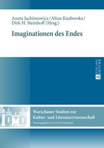 Warschauer Studien zur Kultur- und Literaturwissenschaft 6 - Imaginationen des Endes