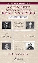 Textbooks in Mathematics - A Concrete Introduction to Real Analysis