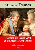 Histoire de Louis XVI et de Marie-Antoinette – suivi d'annexes