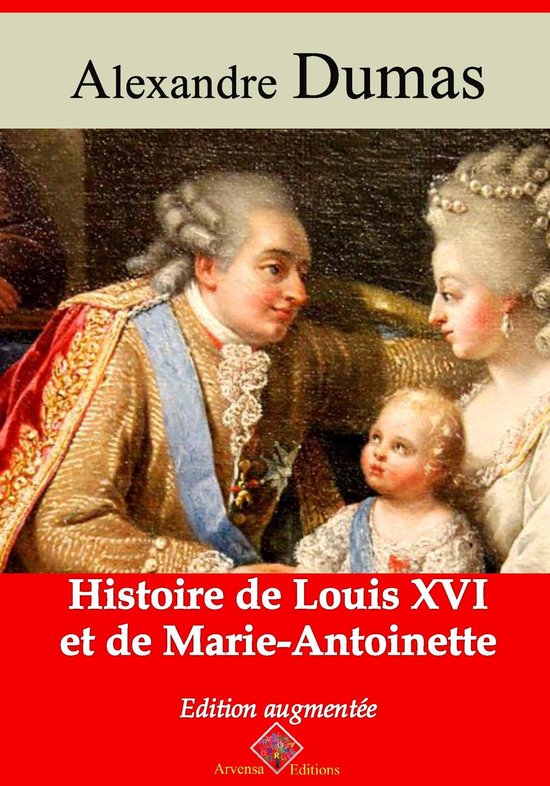Histoire de Louis XVI et de Marie-Antoinette – suivi d'ann ... - cover