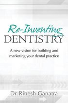 Re-Inventing Dentistry