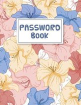 Password Book: Internet Password Book 8.5 x11  - Large Print Password Log Book For Protect Your Website, Usernames and Password