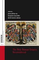 Spektrum: Publications of the German Studies Association 1 - The Holy Roman Empire, Reconsidered