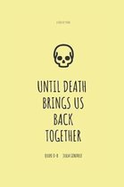 Until Death Brings Us Back Together