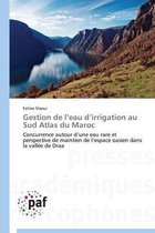Omn.Pres.Franc.- Gestion de l'Eau d'Irrigation Au Sud Atlas Du Maroc