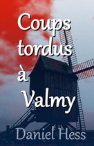 Coups tordus à Valmy