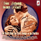 You Belong To My Heart  - The Stars Sing Love Songs Of The Forties