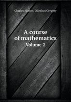 A Course of Mathematics Volume 2