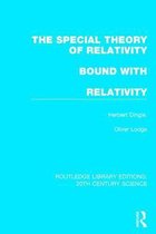 Routledge Library Editions: 20th Century Science-The Special Theory of Relativity bound with Relativity: A Very Elementary Exposition