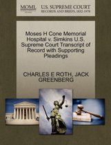Moses H Cone Memorial Hospital V. Simkins U.S. Supreme Court Transcript of Record with Supporting Pleadings