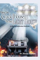 From the Crack House to the Lighthouse