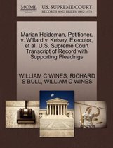 Marian Heideman, Petitioner, V. Willard V. Kelsey, Executor, et al. U.S. Supreme Court Transcript of Record with Supporting Pleadings