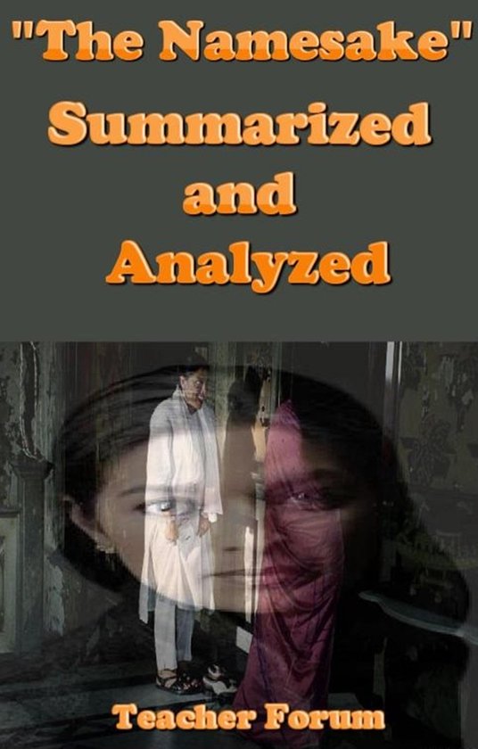 a-quick-guide-the-namesake-summarized-and-analyzed-ebook-teacher