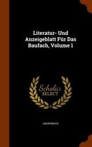 Literatur- Und Anzeigeblatt Fur Das Baufach, Volume 1