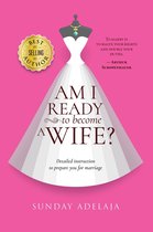 Family life - Am I Ready to Become a Wife?