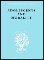International Library of Sociology- Adolescents and Morality