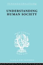 International Library of Sociology- Understanding Human Society