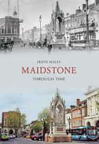 Through Time - Maidstone Through Time