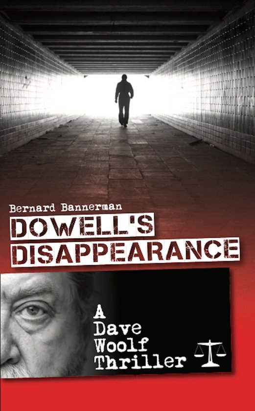 A Dave Woolf Thriller 5 - Dowell’s Disappearance - cover