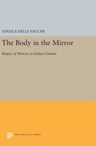 The Body in the Mirror - Shapes of History in Italian Cinema