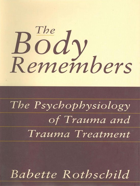 The Body Remembers Continuing Education Test: The Psychophys ... - cover
