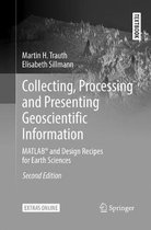 Springer Textbooks in Earth Sciences, Geography and Environment- Collecting, Processing and Presenting Geoscientific Information