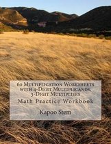 60 Multiplication Worksheets with 4-Digit Multiplicands, 3-Digit Multipliers