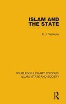 Routledge Library Editions: Islam, State and Society - Islam and the State