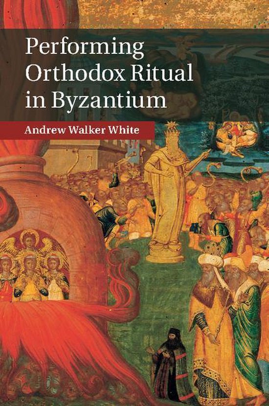 Performing Orthodox Ritual in Byzantium - cover
