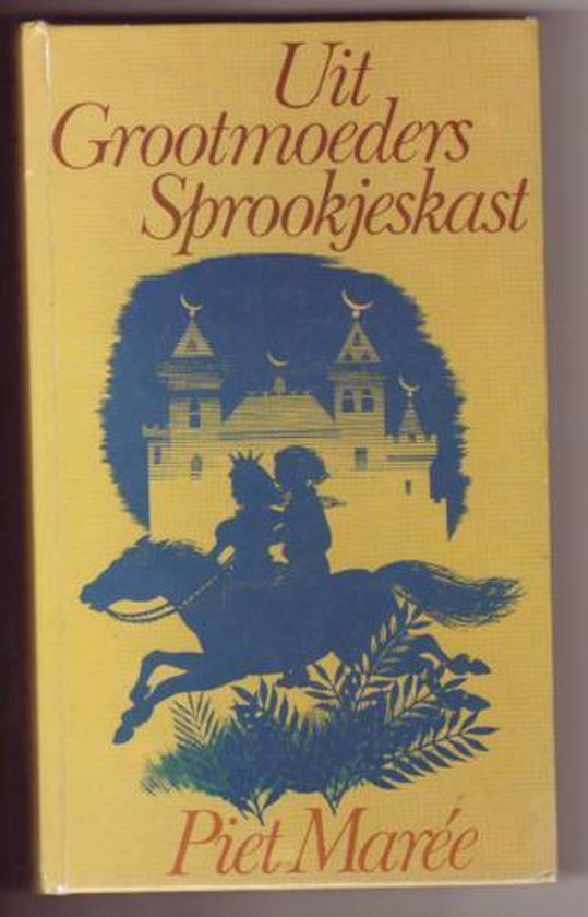 9789023503781 - Uit grootmoeders sprookjeskast