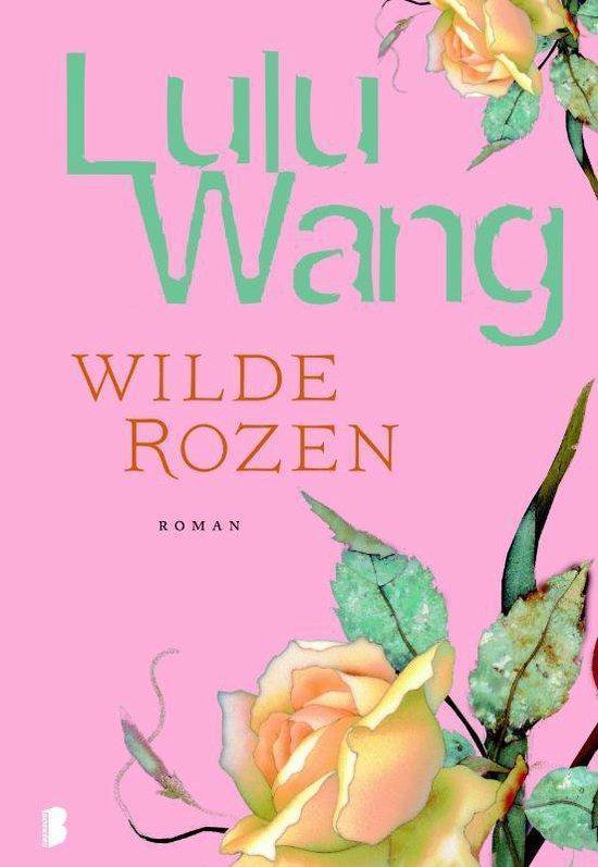 Boekcover met roze achtergrond, tekst "Lulu Wang Wilde Rozen" en roze rozen.