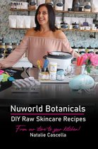 Nuworld Botanicals DIY Raw Skincare Recipes