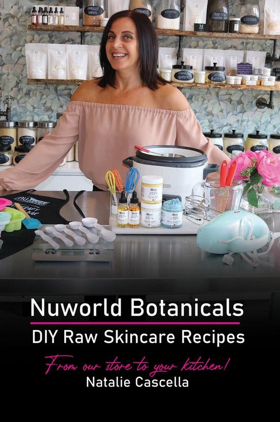 Nuworld Botanicals DIY Raw Skincare Recipes - cover