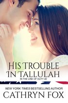 In the Line of Duty - His Trouble in Tallulah